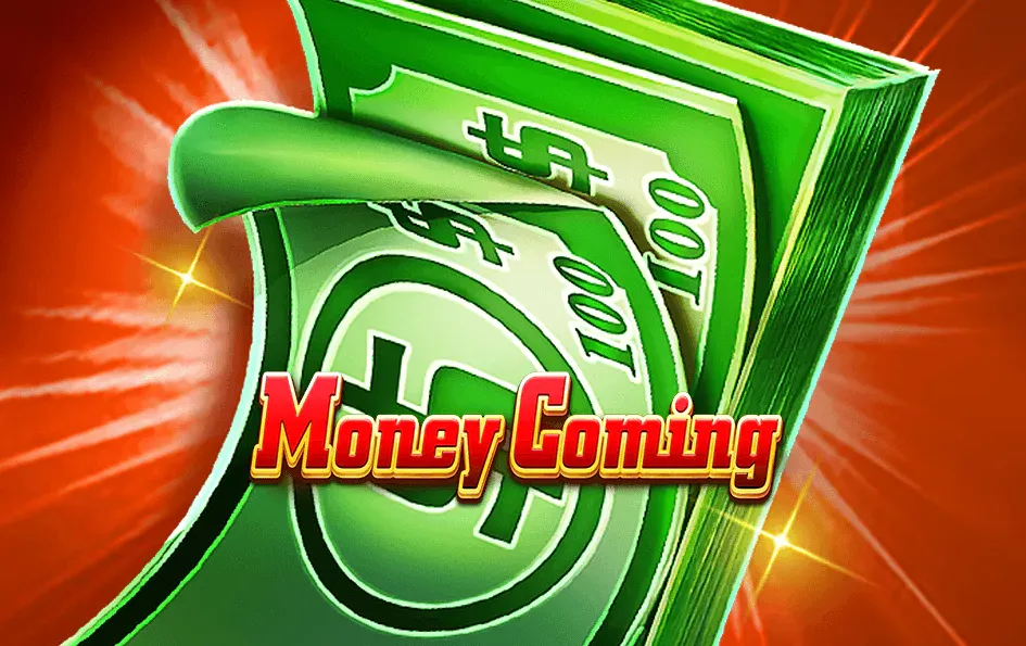 Money Coming